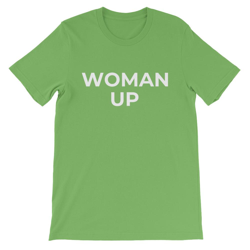 Woman Up Unisex T-Shirt