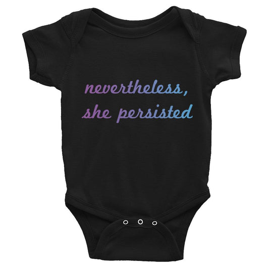 Nevertheless, She Persisted infant bodysuit