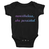 Nevertheless, She Persisted infant bodysuit