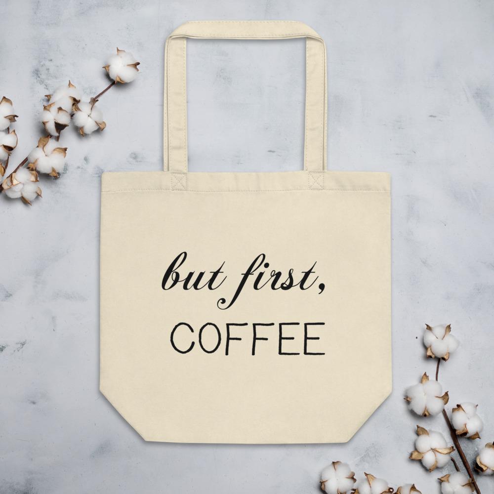 But First Coffee Eco Tote Bag