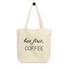 But First Coffee Eco Tote Bag