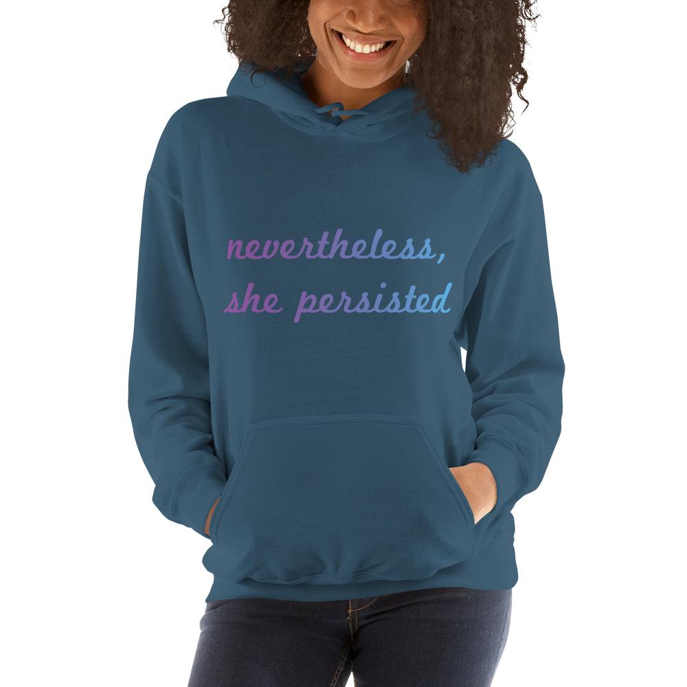 Nevertheless, She Persisted Hooded Sweatshirt