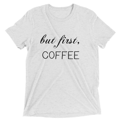 But First, Coffee relaxed fit soft tee