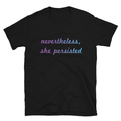 Nevertheless She Persisted fitted soft tee