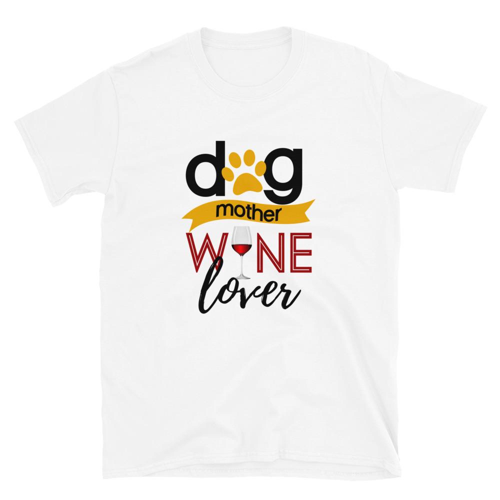 Dog Mother Wine Love Shirt