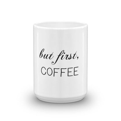 But First, Coffee mug