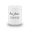 But First, Coffee mug