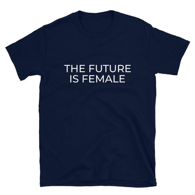 The Future Is Female Feminist Unisex T-Shirt
