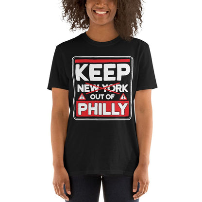 Keep New York Out of Philly T-Shirt