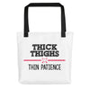 Thick Thighs Thin Patience Tote bag