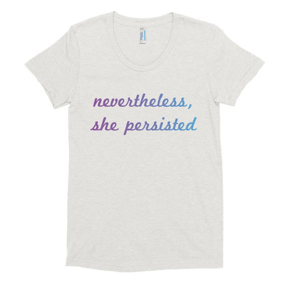 Nevertheless She Persisted fitted soft tee