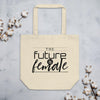 The Future is Female Cotton Tote Bag
