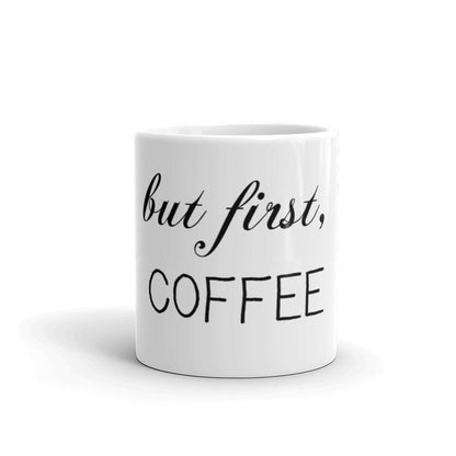 But First, Coffee mug