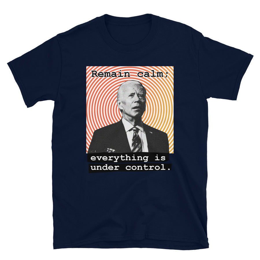 Biden Remain Calm Short-Sleeve Unisex T-Shirt